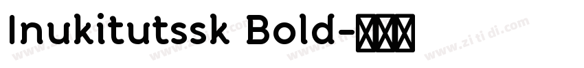 Inukitutssk Bold字体转换